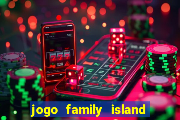 jogo family island energia infinita